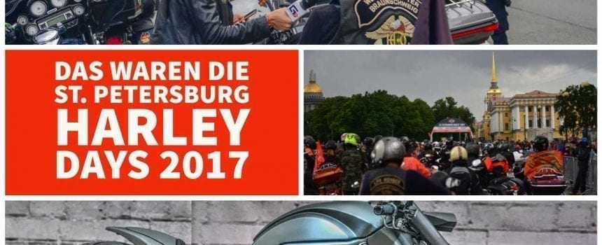 Das waren die St. Petersburg Harley Days 2017
