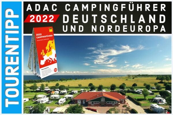 ADAC Camping Guide Germany and Northern Europe 2022
