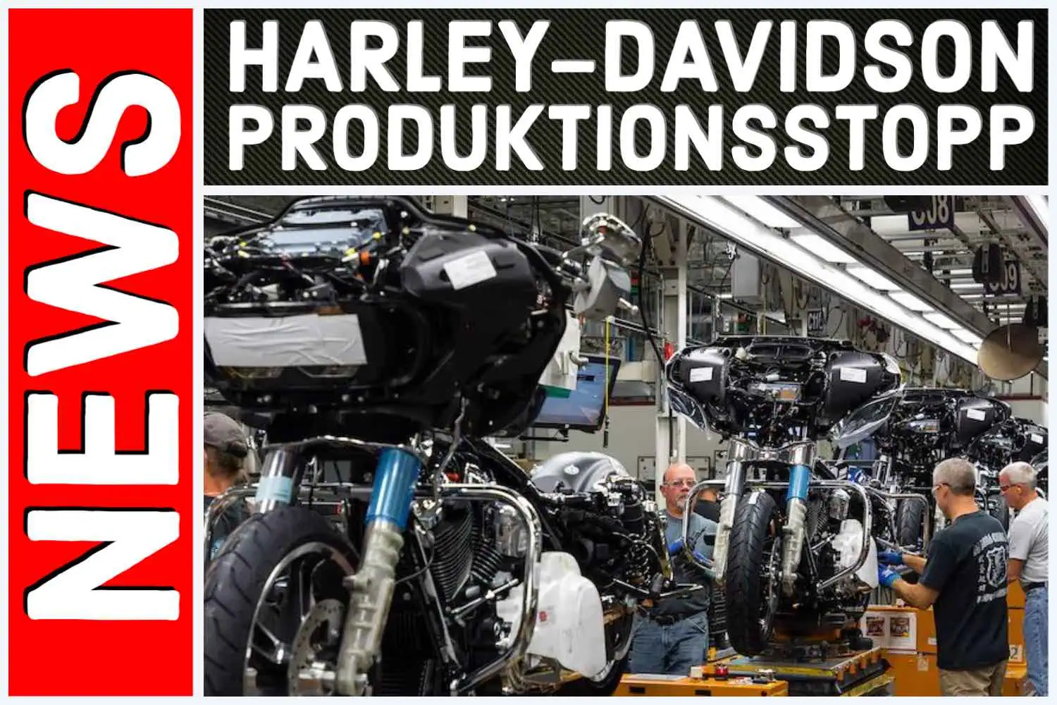 News Harley-Davidson Produktionsstopp