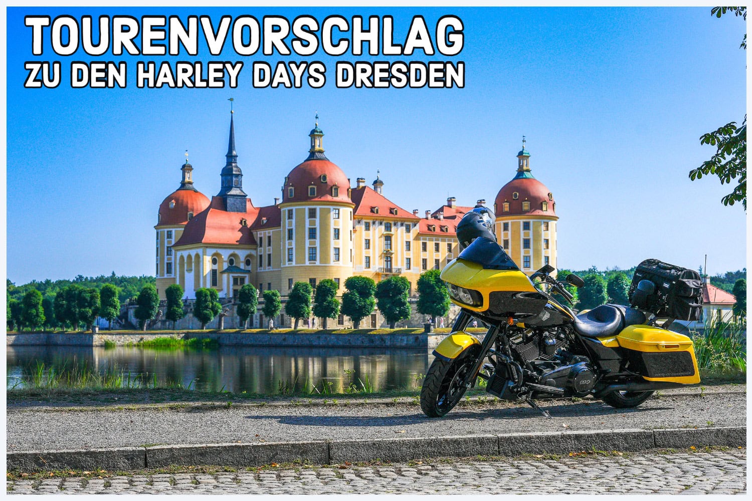 Harley Days Dresden - Tourempfehlung Harley Days Dresden - Tourempfehlung