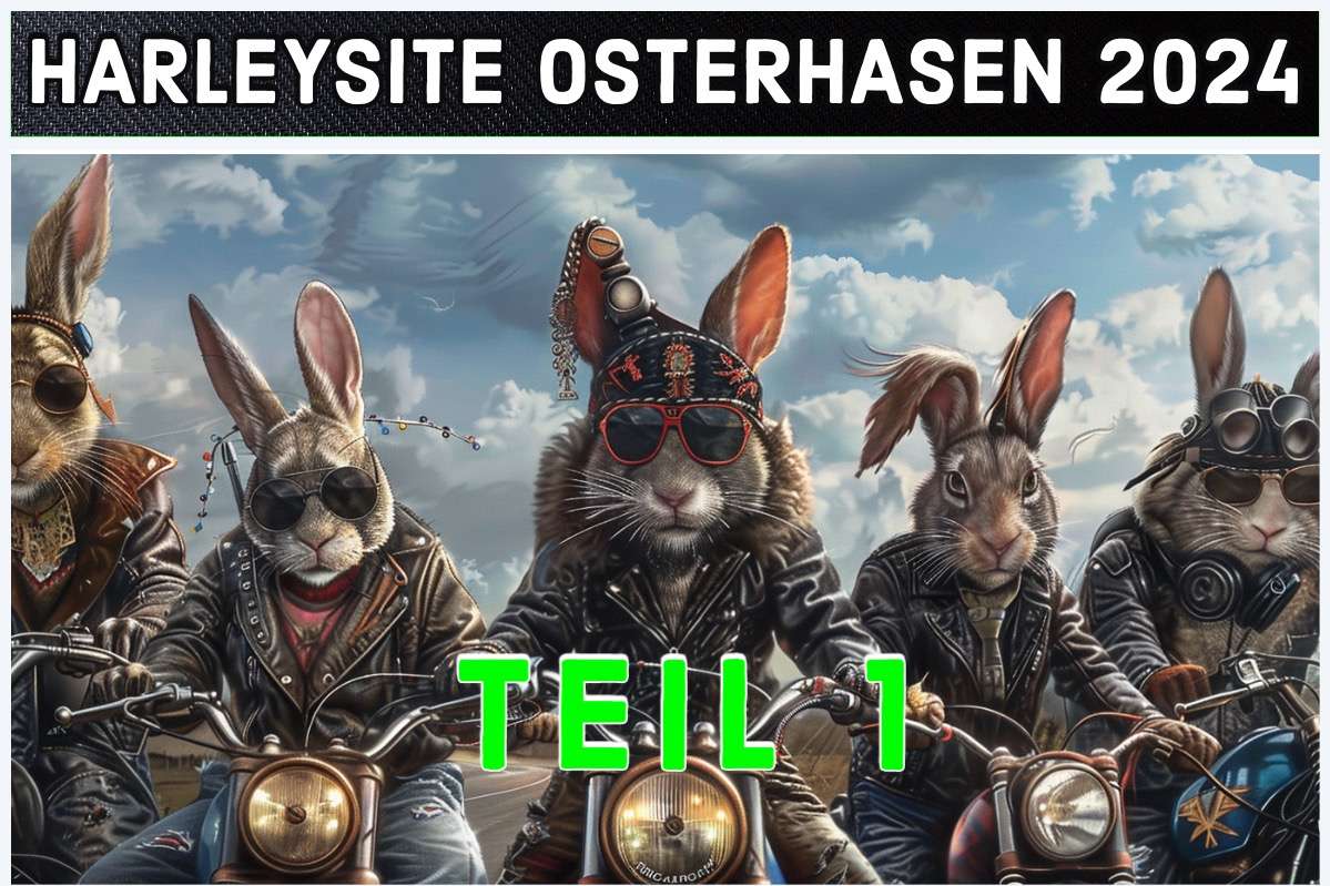 Die Harleysite Osterhasen Galerie 2024 - Teil 1