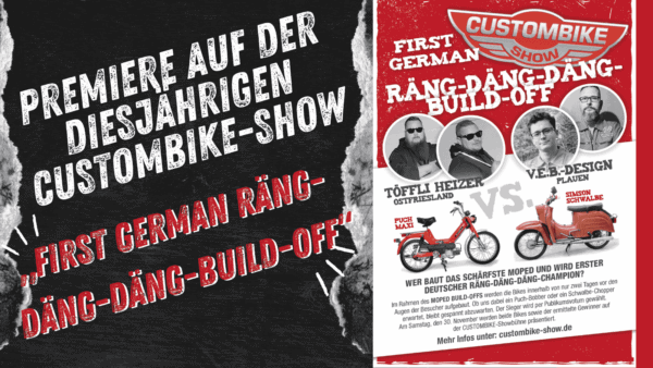 Premiere auf der diesjährigen CUSTOMBIKE-Show: Neben dem traditionellen European Biker Build-off treten in Bad Salzuflen erstmals zwei Schrauber-Teams mit Custom-Mopeds zum „First German Räng-Däng-Däng-Build-off“ gegeneinander an.