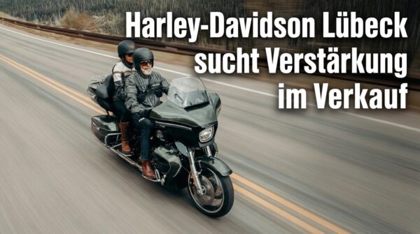 Harley-Davidson Lübeck sucht Verstärkung im Verkauf